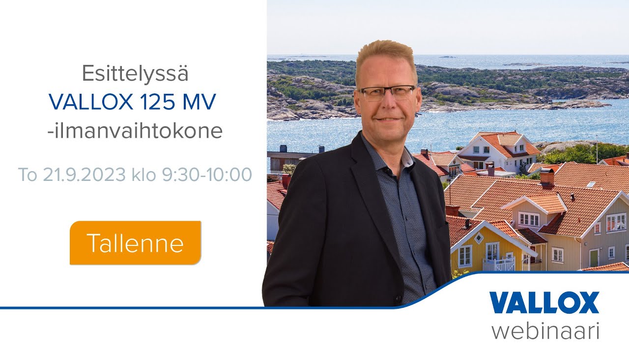 Esittelyssä Vallox 125 MV -ilmanvaihtokone | webinaari 21.9.2023