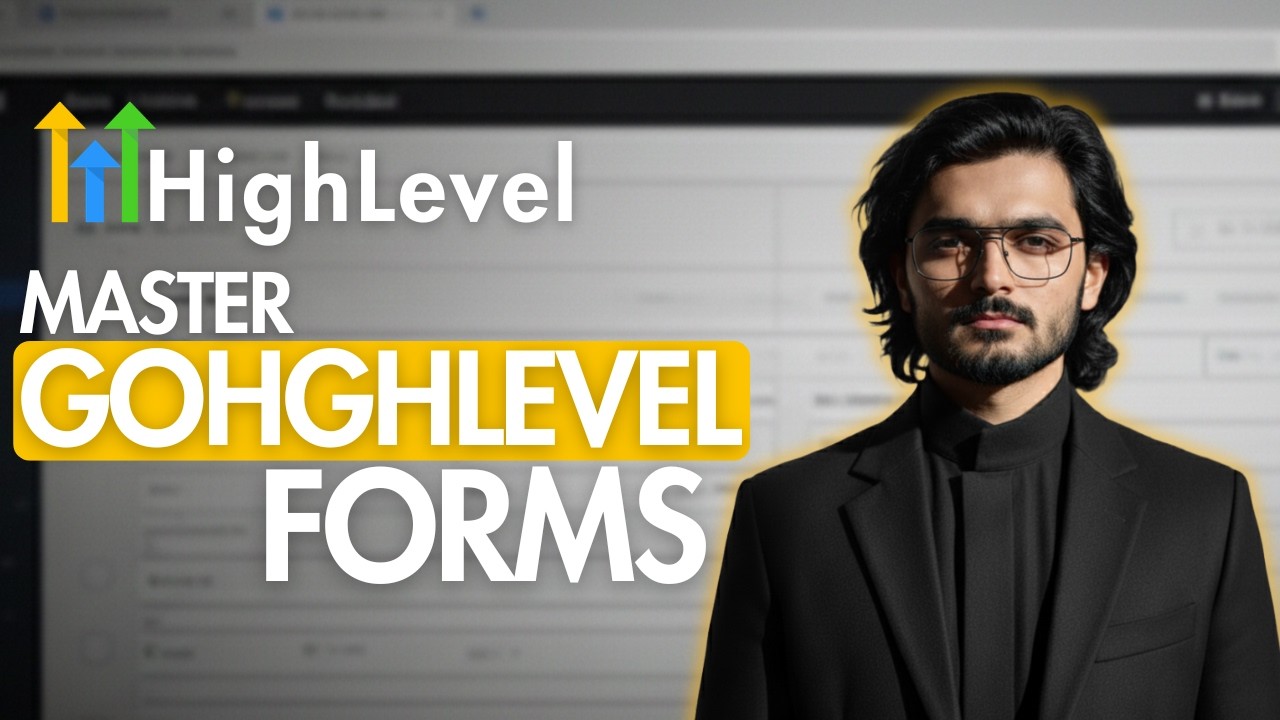 Ultimate Guide to GoHighLevel Forms | Form Builder Tutorial 2026