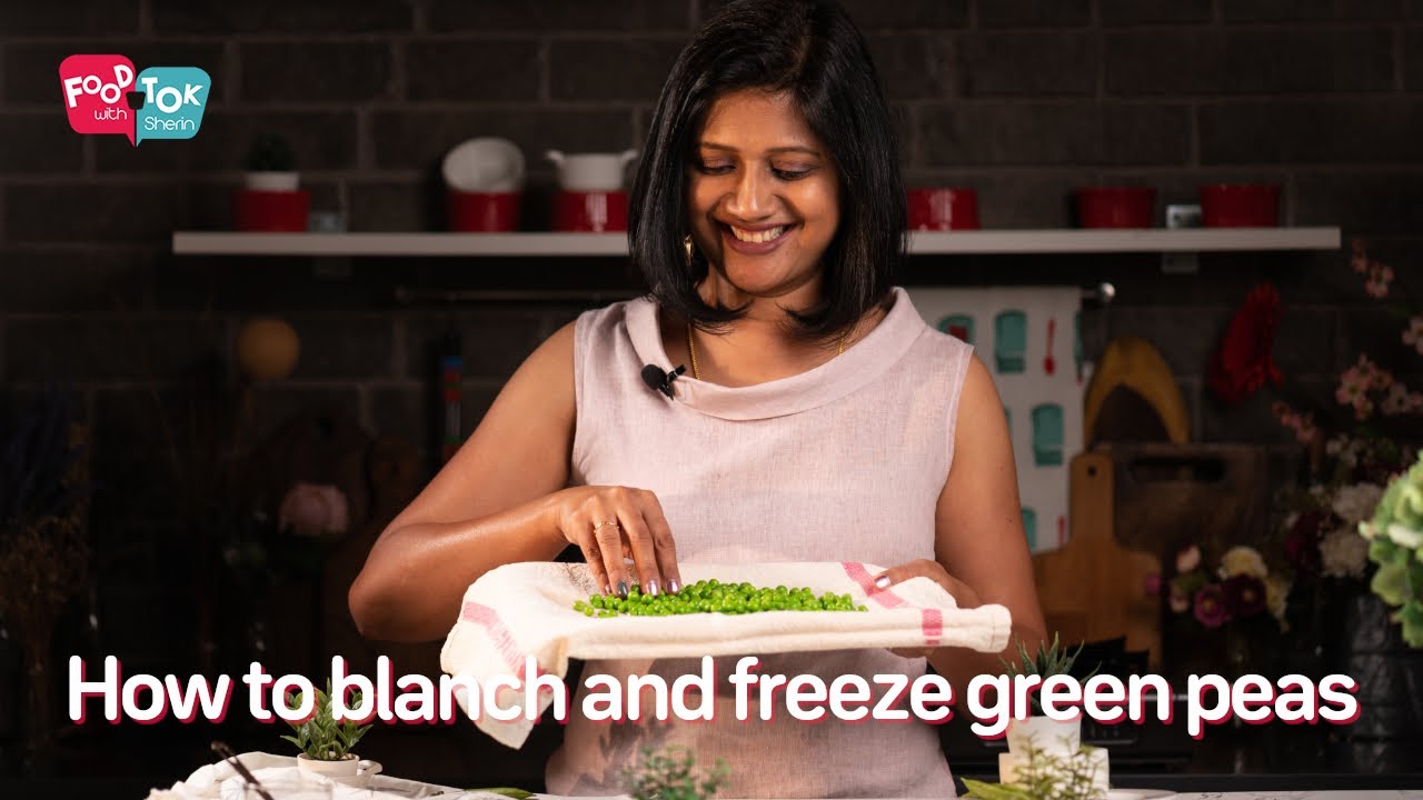 How To Store Green Peas For More Than An Year | How To Blanch And Freeze Green Peas | Kitchen Tips