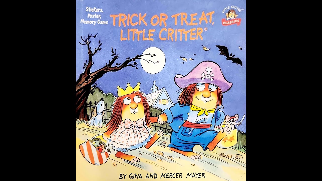 Read Aloud- Trick or Treat Little Critter by Gina and Mercer Mayer | Little Critter Stories