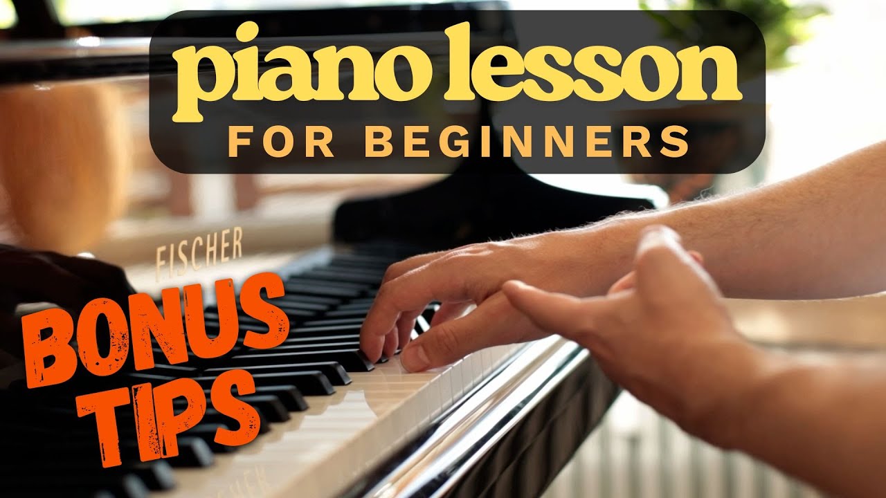 Piano Lesson for Beginners – Bonus Tips!