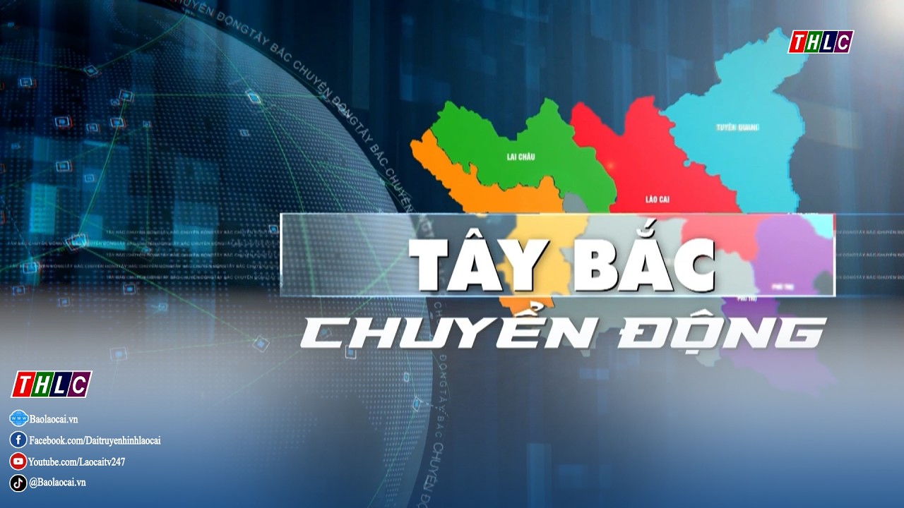 Tây Bắc chuyển động (3/3/2026) | THLC