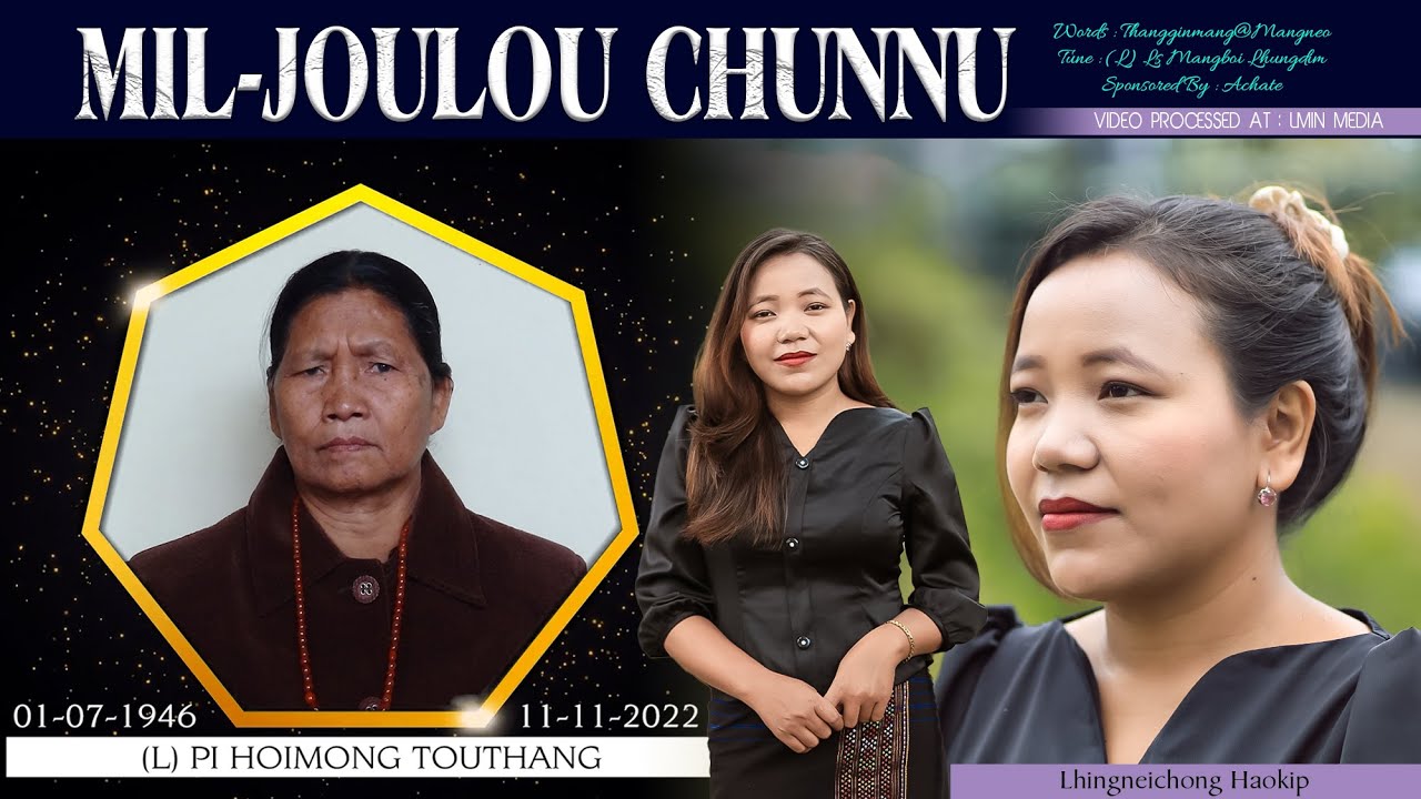 MIL-JOULOU CHUNNU || Lhingneichong Haokip || Video processed At : LMIN MEDIA