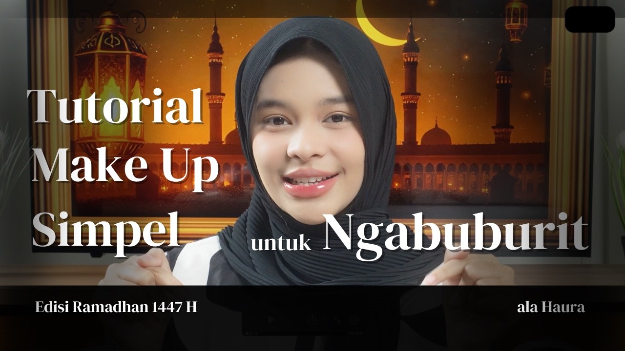TUTORIAL MAKE UP UNTUK WAR TAKJIL 