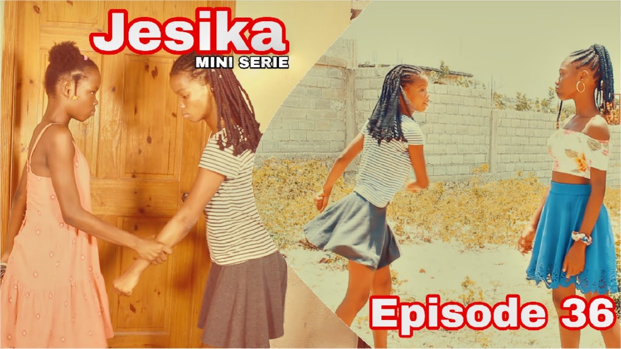 Jesika Mini Serie Episode 36 [ Mezanmi Danie Nan Pwoblèm Danica Pran Kod Pou Mare'l 😳 ]