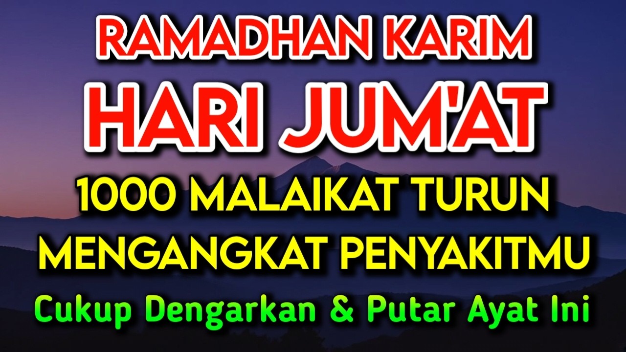 HARI JUM'AT RAMADHAN DOA PENY3MBUH SEGALA PENY4KIT🤲 INSYAALLAH S4KIT DITUBUHMU S3MBUH SYIFA RUQYAH