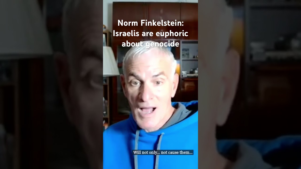 Norman Finkelstein: Israelis are euphoric for genocide; it’s a lunatic society 