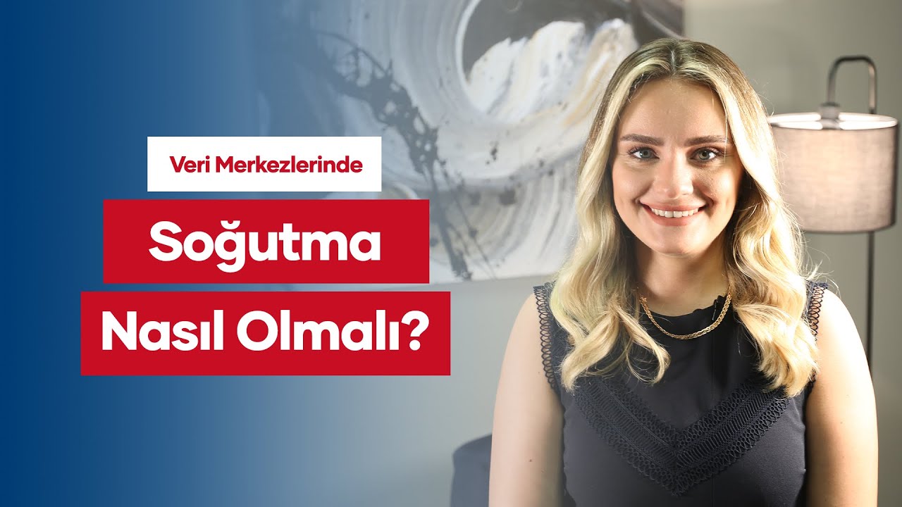Veri Merkezlerinde Soğutma Nasıl Olmalı?