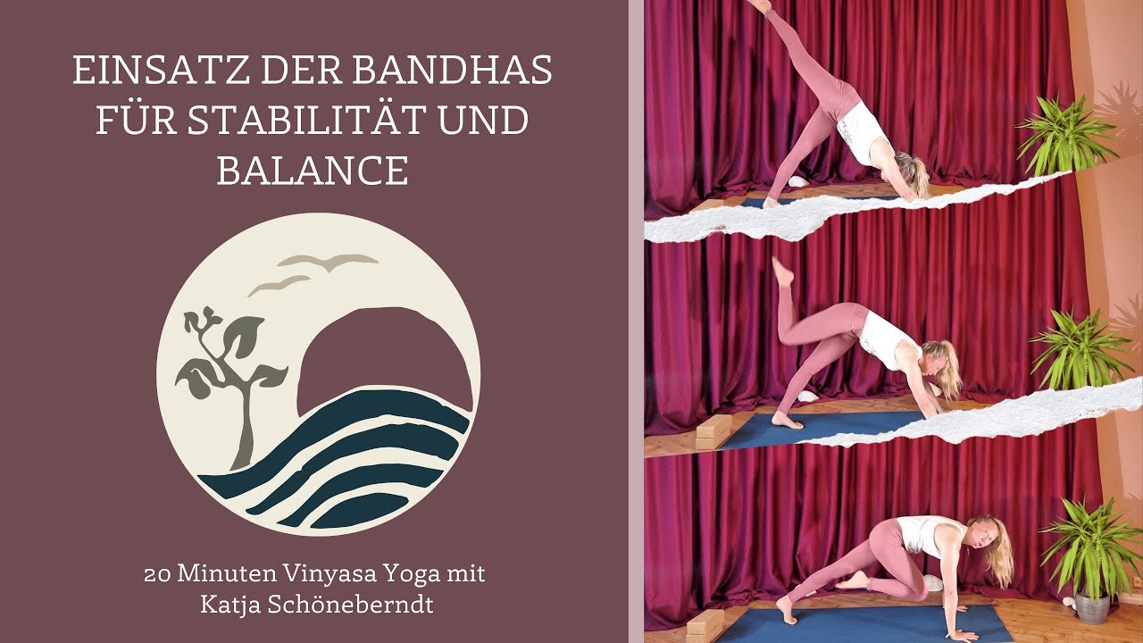 Vinyasa Yoga  - Einsatz von Bandhas für Stabilität und Balance