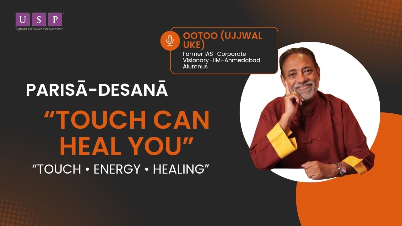 The Power of Touch | Healing, Connection & Energy | Parisā-Desanā