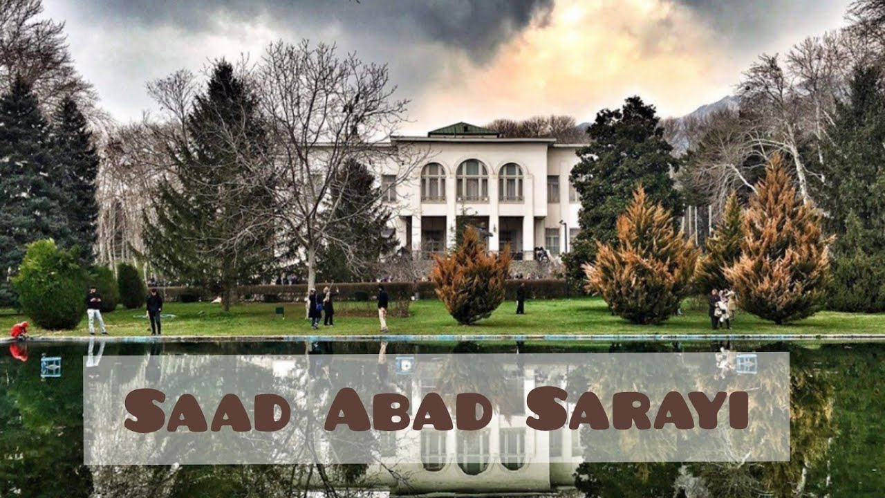 Tahran | Saad Abad Sarayı |کاخ سعد آباد