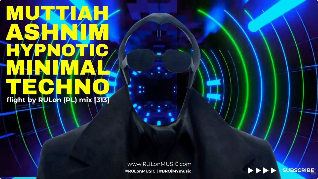 [313] RULon (PL) Hypnotic Driving minimal Techno mix | @MuttiahAshnim