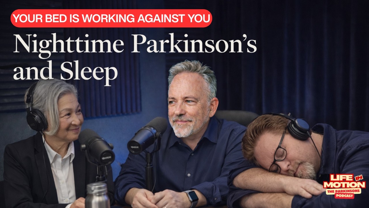 Sleep, Parkinson’s & What We’re Getting Wrong at Night | Life in Motion