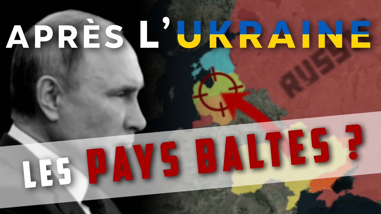 Après l'UKRAINE, POUTINE vise-t-il les pays Baltes ?