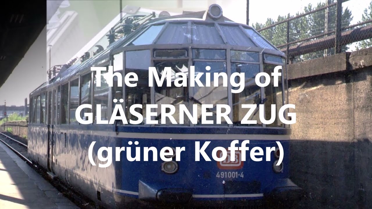 Gläserner Zug - The Making of