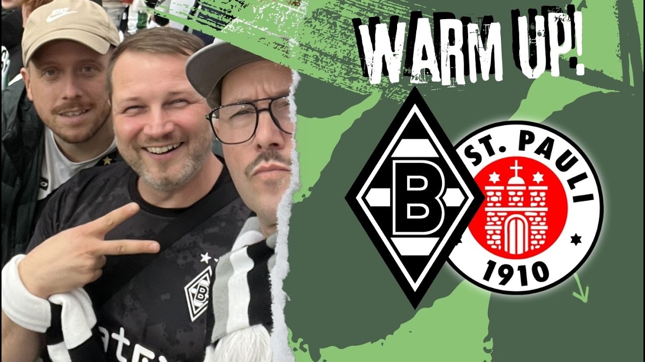 VFL BORUSSIA MÖNCHENGLADBACH vs. FC ST. PAULI 🔥 (Gladbach Dies Das!-Warm Up) 🖤🤍💚