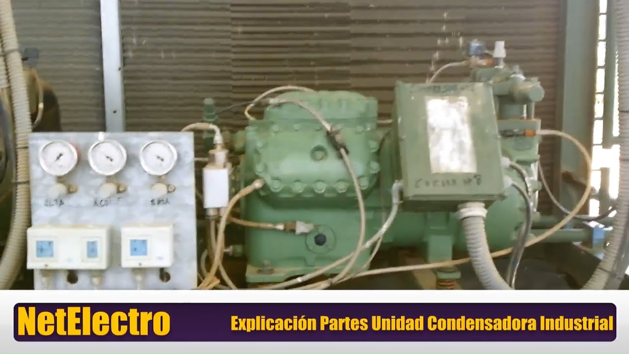 EXPLICACION UNIDAD CONDENSADORA  INDUSTRIAL CENTRAL HORTOFRUTICOLA