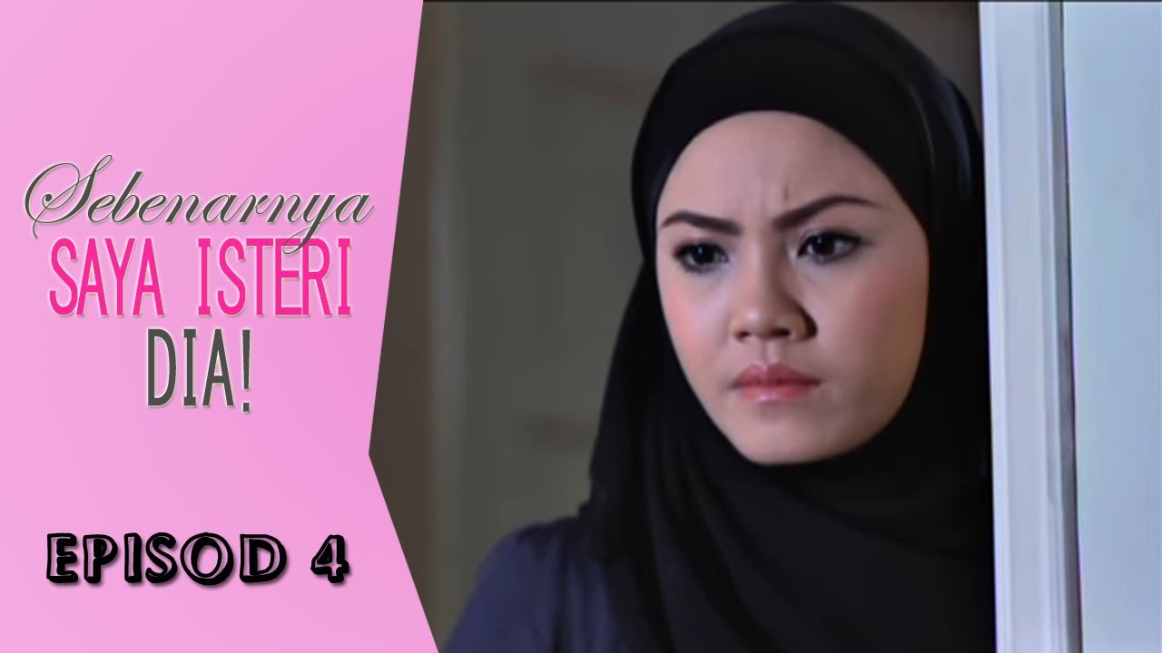 [FULL] Sebenarnya Saya Isteri Dia | Episod 4