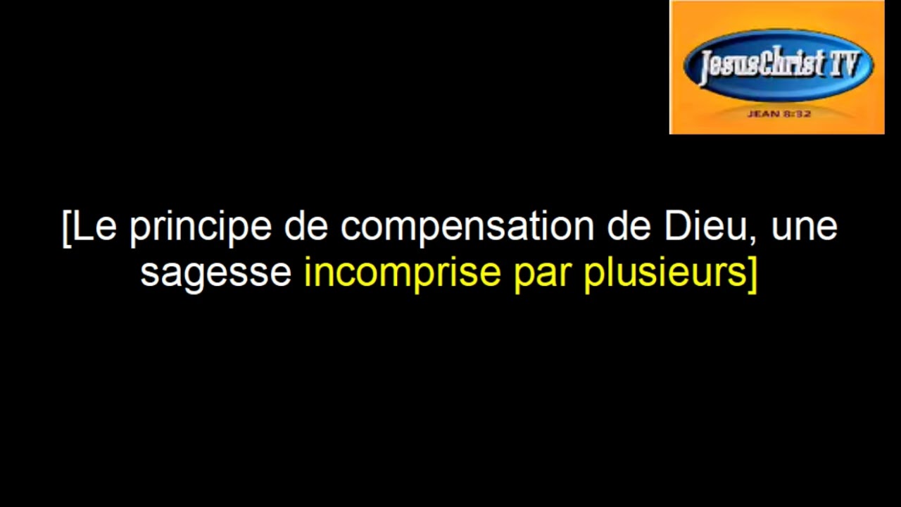 [Le principe de compensation de Dieu, une sagesse incomprise par plusieurs]