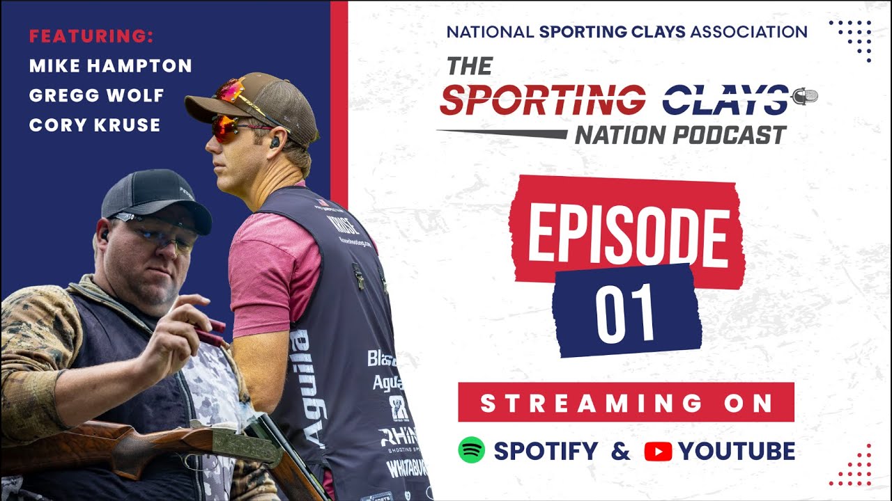 1 - Welcome to The Sporting Clays Nation Podcast!