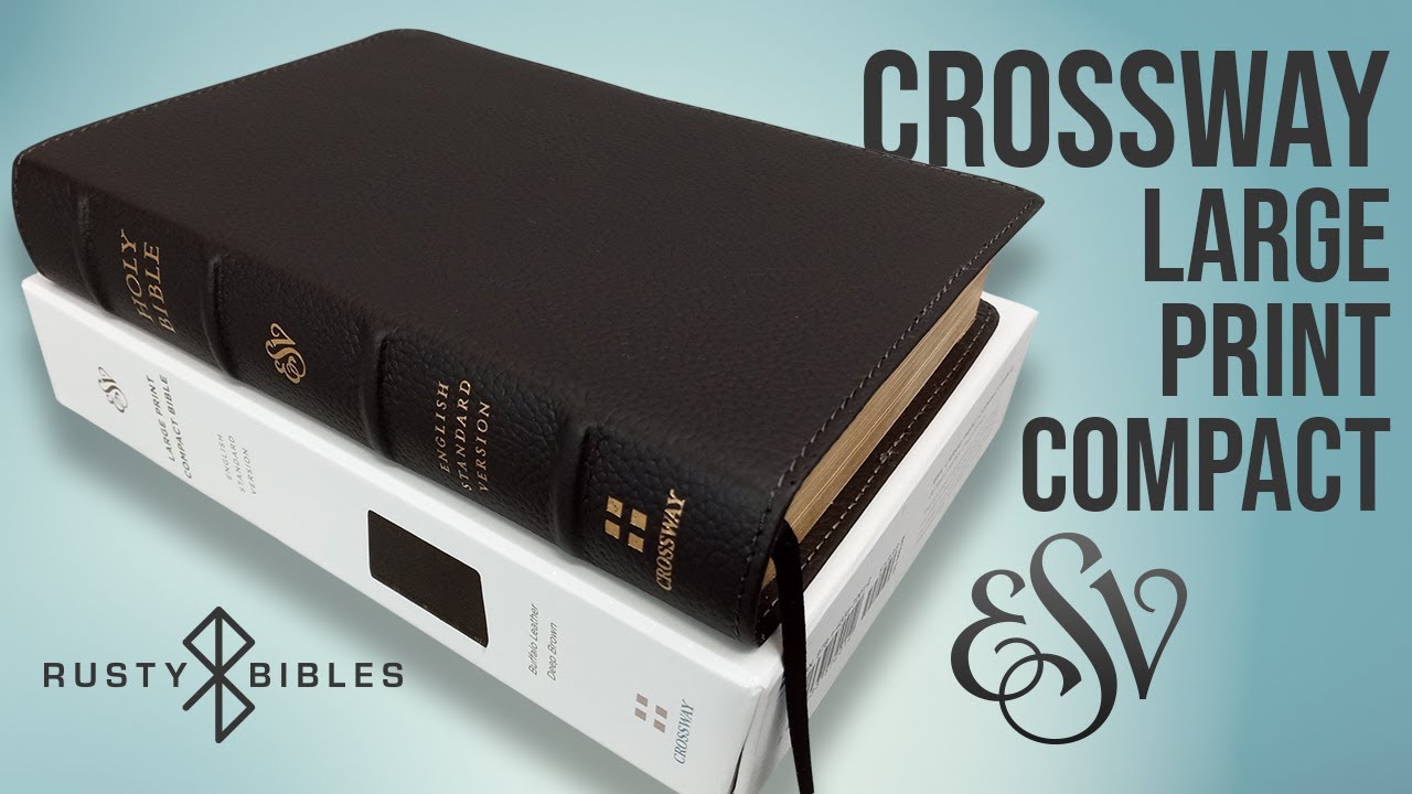 A Quality Compact Edition! Crossway Large Print Compact ESV Deep Brown Buffalo Leather Bible Review