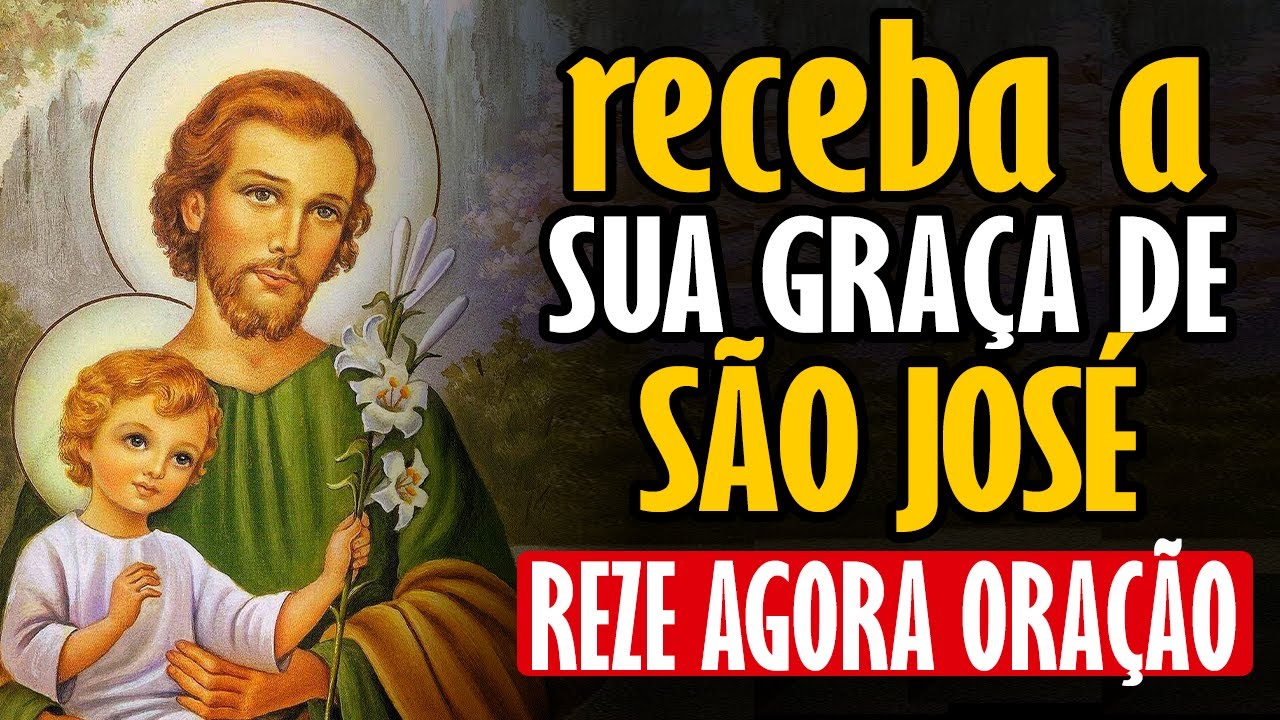 REZE AGORA A ORAÇÃO DE SÃO JOSÉ POR UMA CAUSA URGENTE