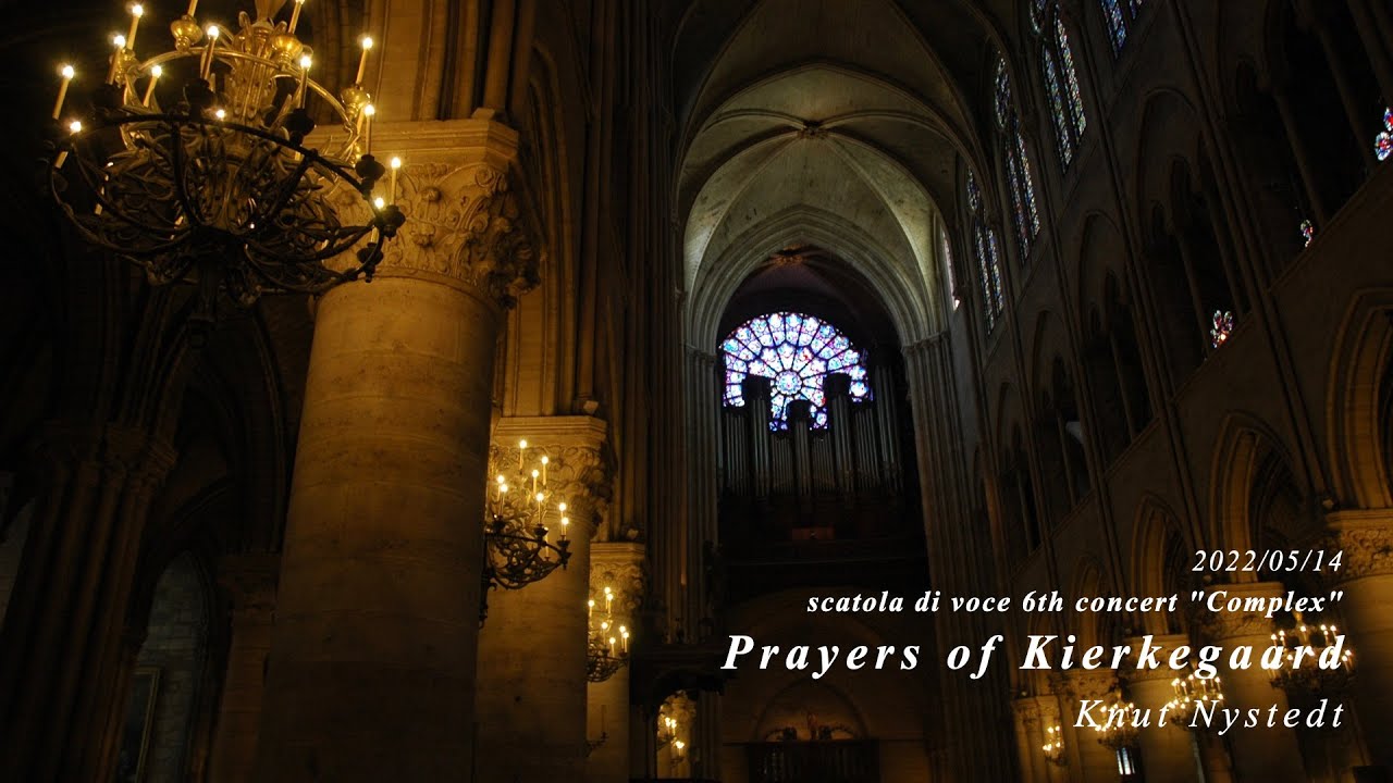 Prayers of Kierkegaard（キルケゴールの祈り） / Knut Nystedt / scatola di voce
