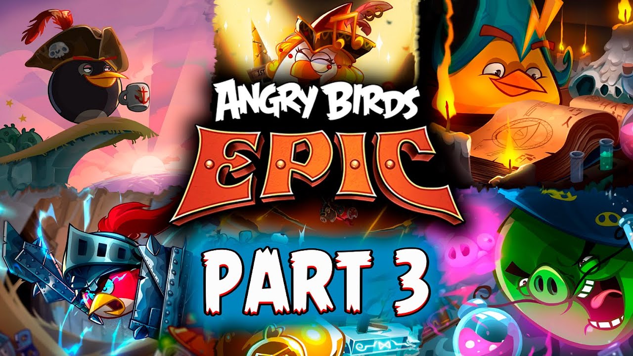 Angry Birds Epic. Mod. Part 3.