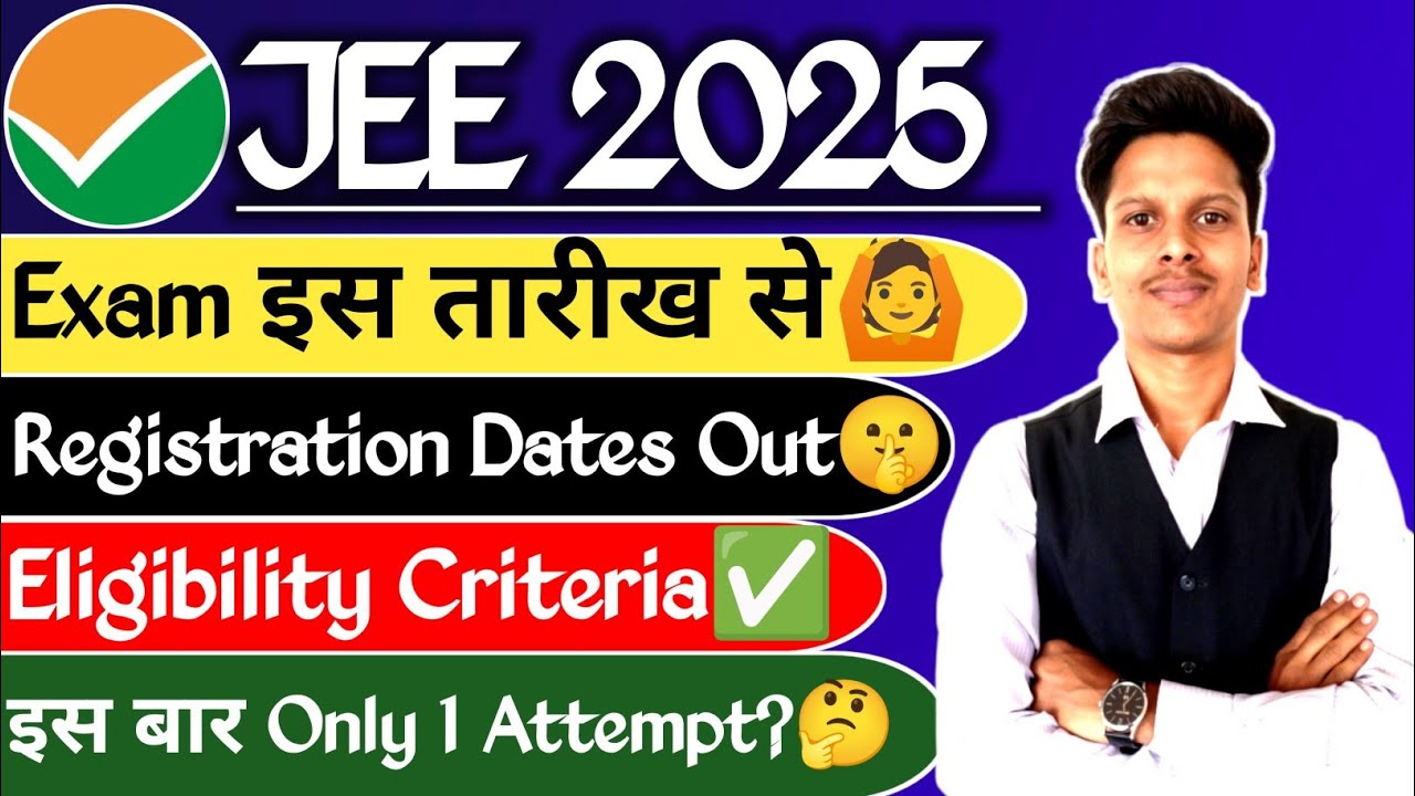 ✅All About: JEE Main 2025 Exam Date | Registration Date | Strategy | Roadmap | Jee Main Latest News