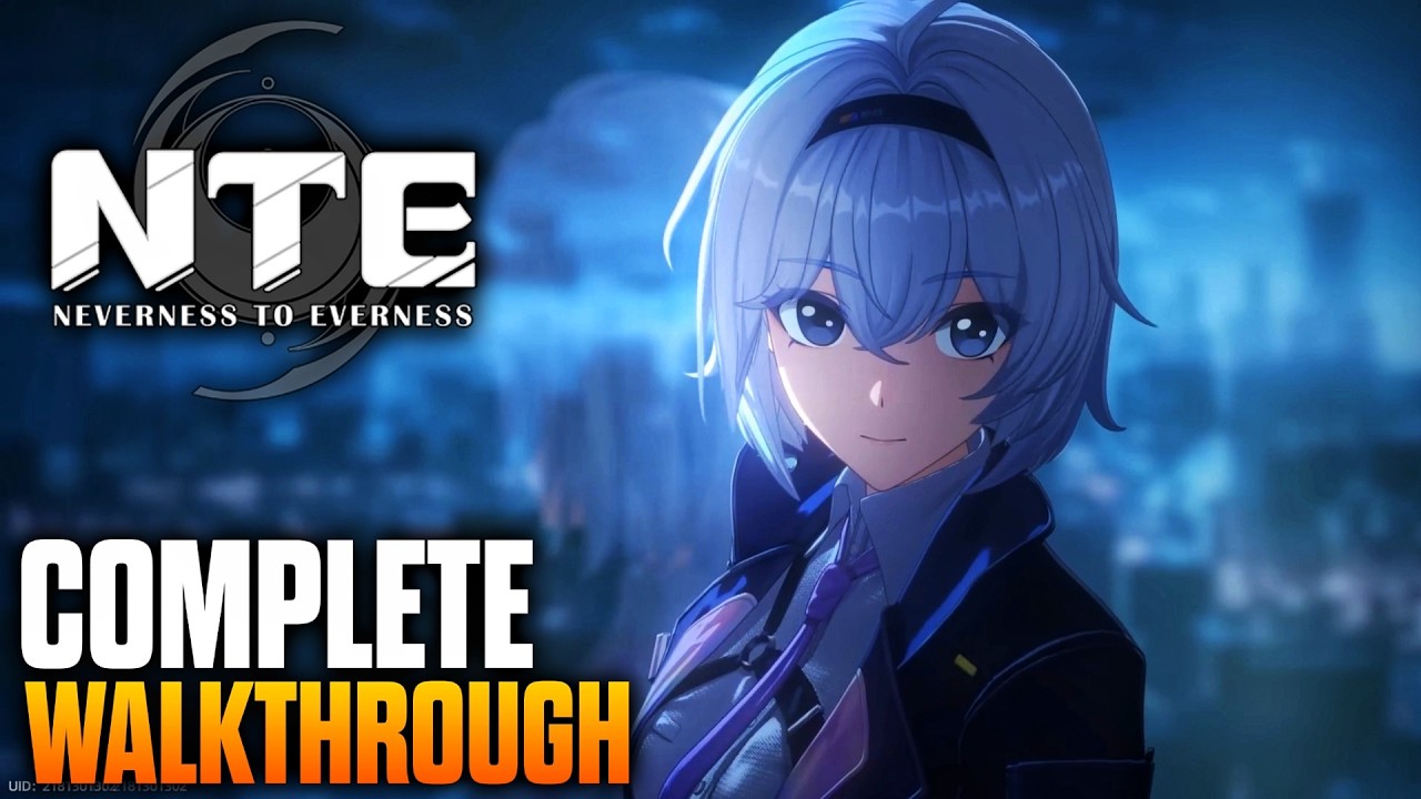 NEVERNESS TO EVERNESS (NTE) - COMPLETE STORY WALKTHROUGH (120 FPS)