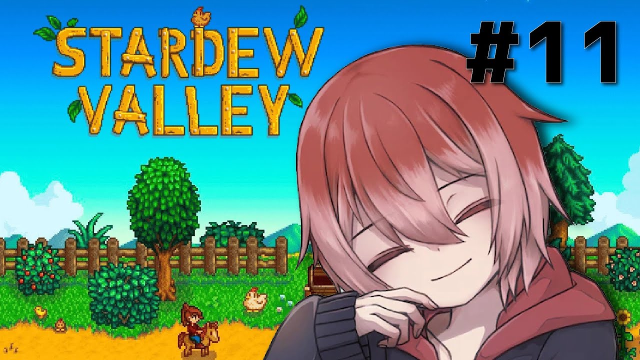 【Stardew Valley】 寝落ち牧場 #11