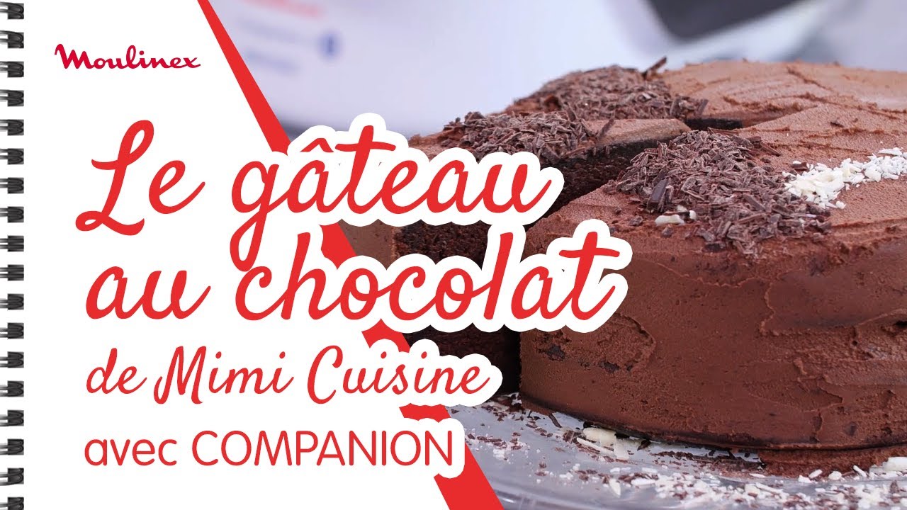 Le gâteau au chocolat de Mimi Cuisine avec COMPANION | Les recettes Moulinex