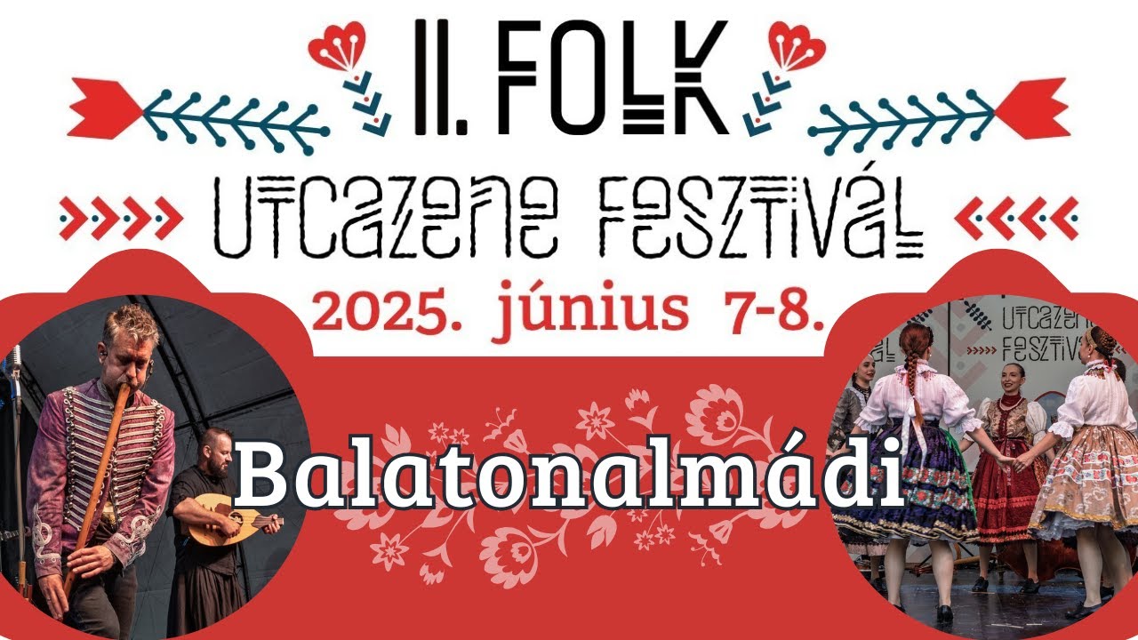 II. Folk Utcazene Fesztivál – Hagyomány és zene Balatonalmádiban