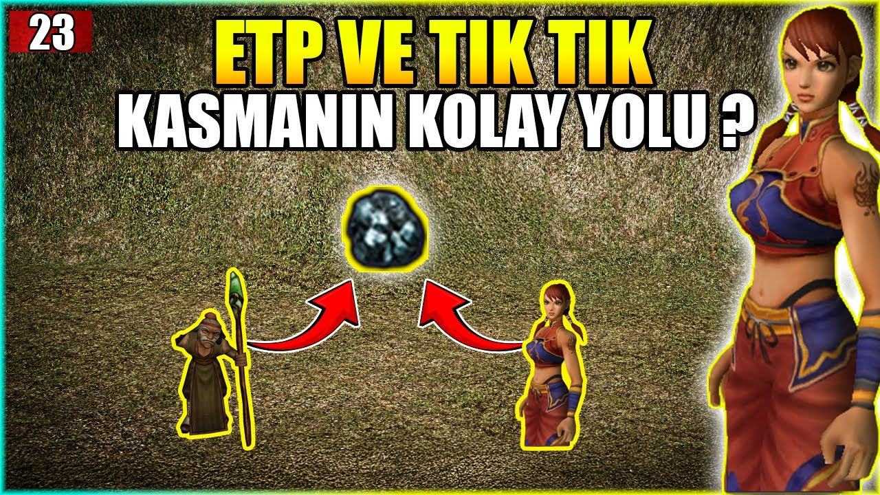 ETP VE TIK TIK KASMANIN KOLAY YOLU ? Epsiz Yardımsız Savaşçı #23 | Metin2 TR Ruby