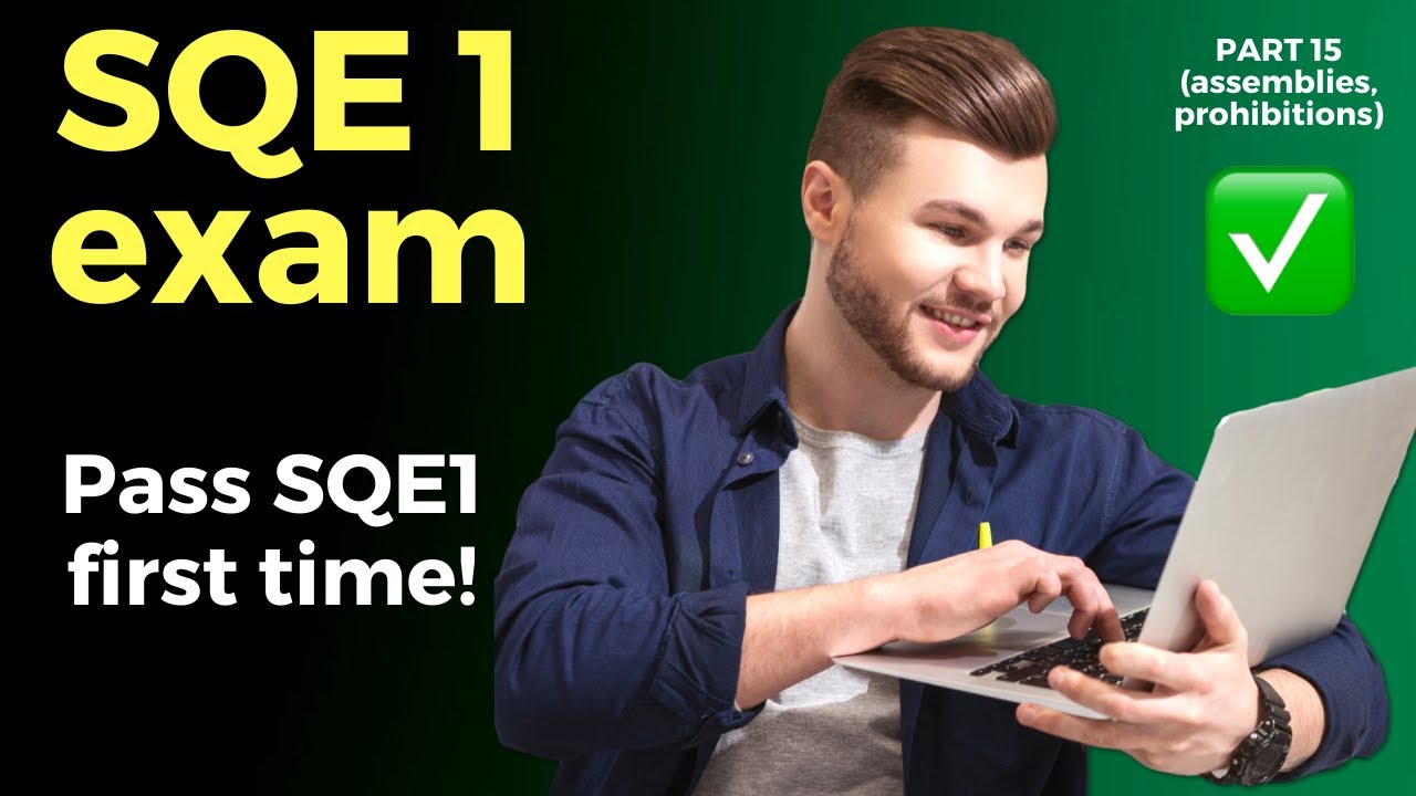 SQE1 exam (2021) 🧑&zwj;🎓📚 Part 15 - Assemblies, prohibitions