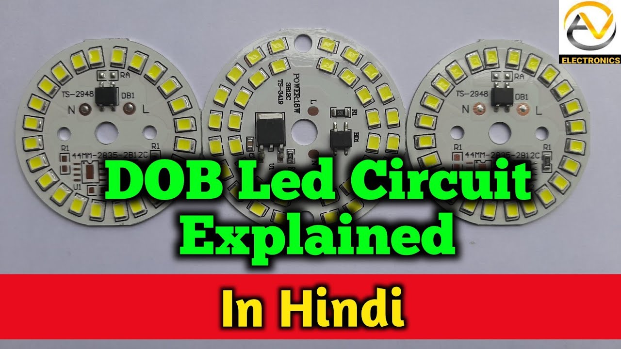 DOB Led Circuit Explained In Hindi | DOB vs IC Driver Circuit | AV Electronics