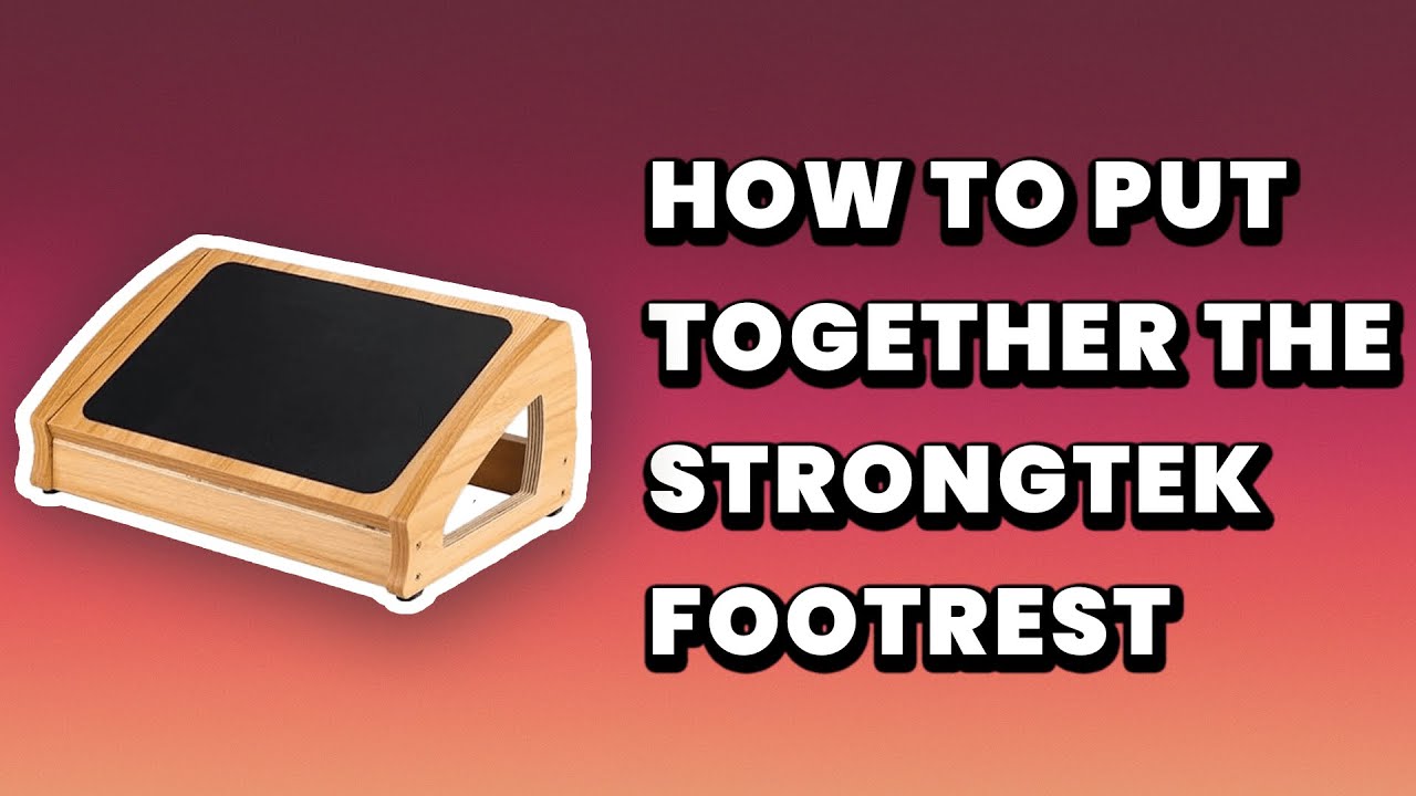 StrongTek Foot Rest Build Guide [How To]