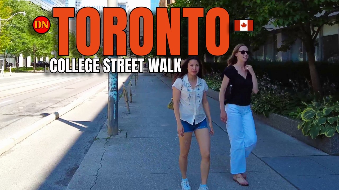 TORONTO SUMMER WALK / COLLEGE STREET / ( AUG 2026 )
