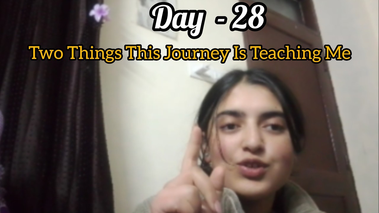 Day 28: Two Things This Journey Is Teaching Me