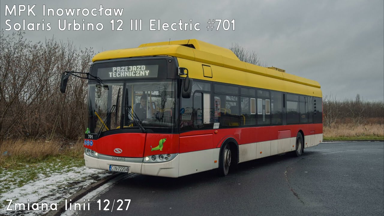[CABVIEW] 🚌Solaris Urbino 12 III Electric #701 🔑MPK Inowrocław 📟PRZEJAZD TECHNICZNY