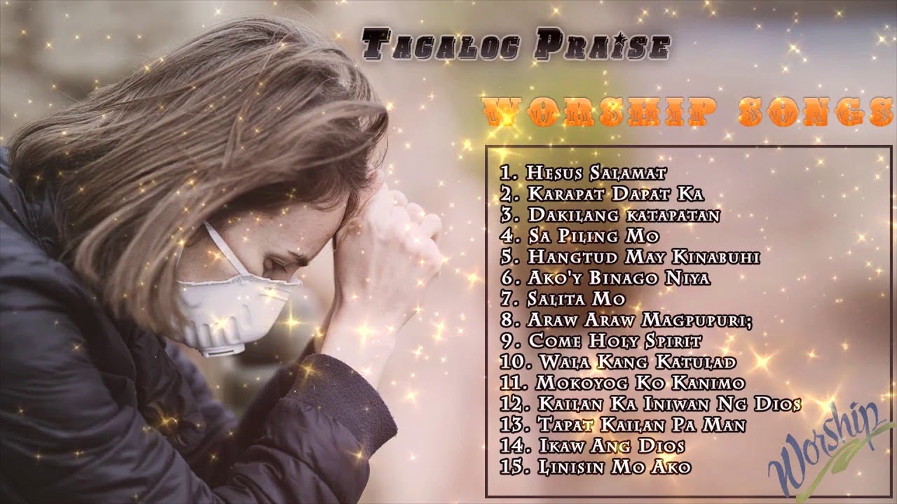 Tagalog Praise Worship Songs Collection 2020 - Best Filipino Christian Songs 2020
