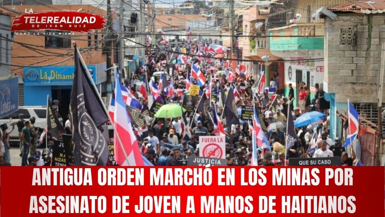 Antigua Orden marchó en Los Minas por asesinato de joven a manos de haitianos.