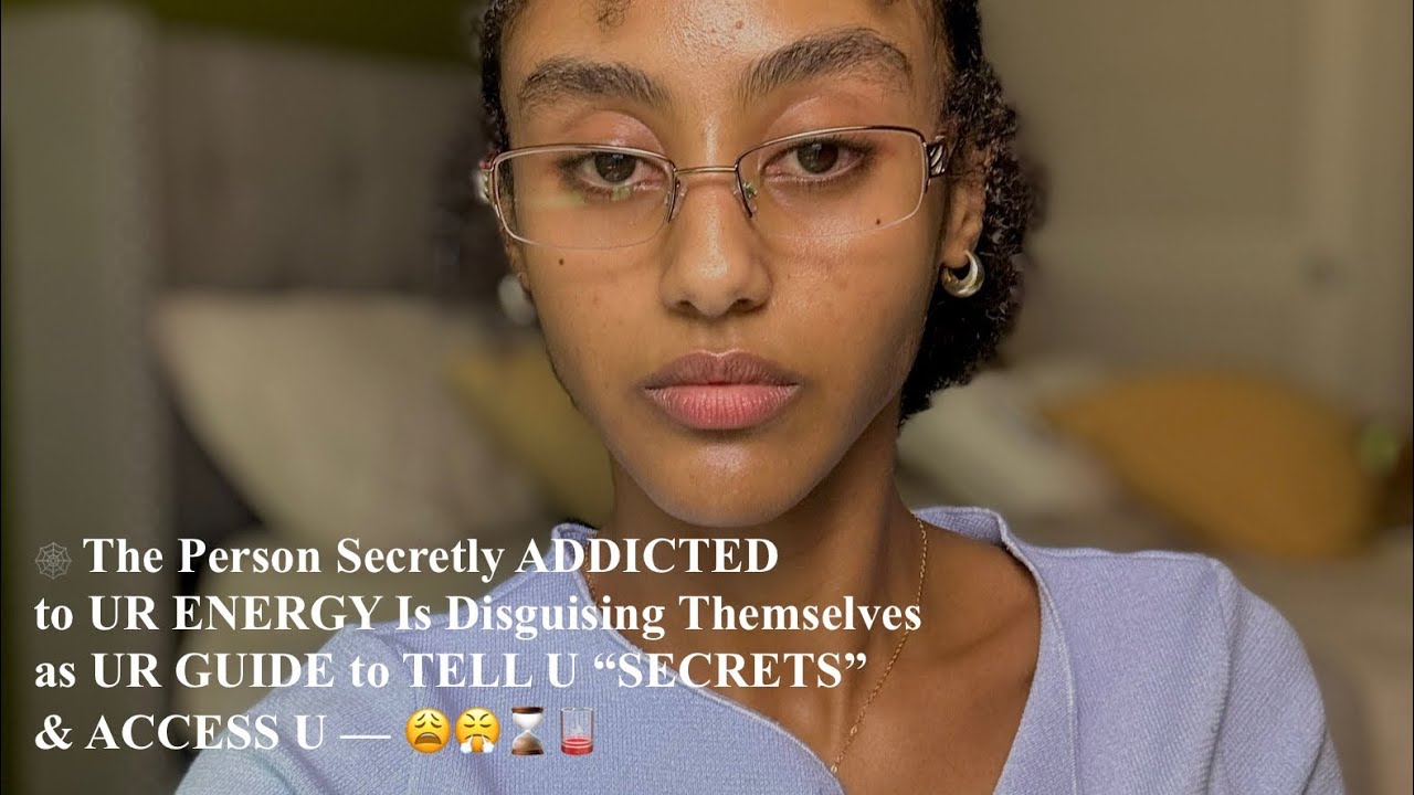 🕸️The Person Secretly ADDICTED to U Is Disguising Themselves as A GUIDE—TELL U ‘SECRETS‘ to Access U