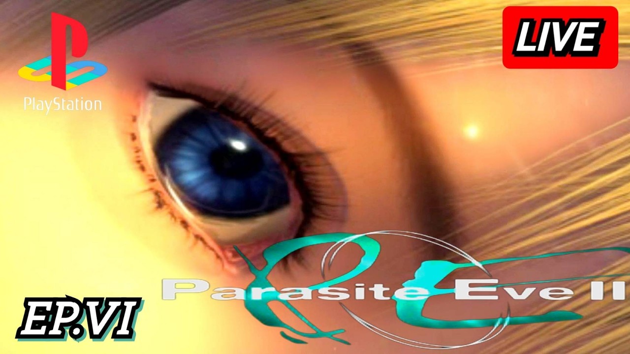 [🔴 LIVE]  PARASITE EVE 2 ตำนานPS1 ep.6