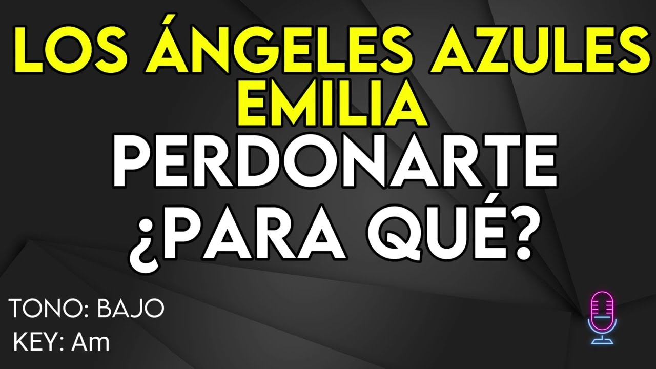Los Ángeles Azules & Emilia - Perdonarte ¿Para Qué? - Karaoke Instrumental - Bajo
