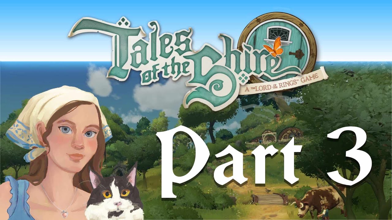 Tales of The Shire | Let's Play | Part 3