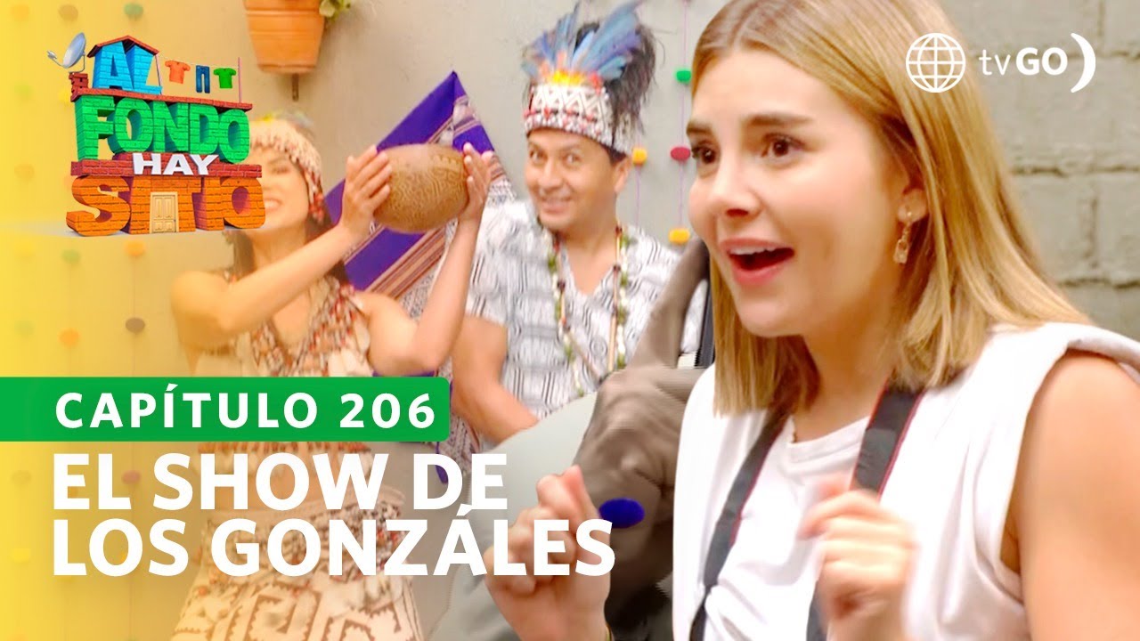 Al Fondo hay Sitio 10: El show de los Gonzáles (Capítulo n°206)