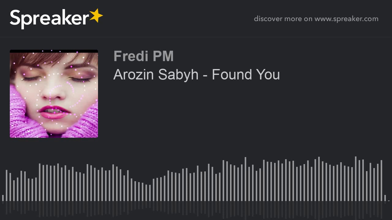 Arozin Sabyh - Found You (hecho con Spreaker)