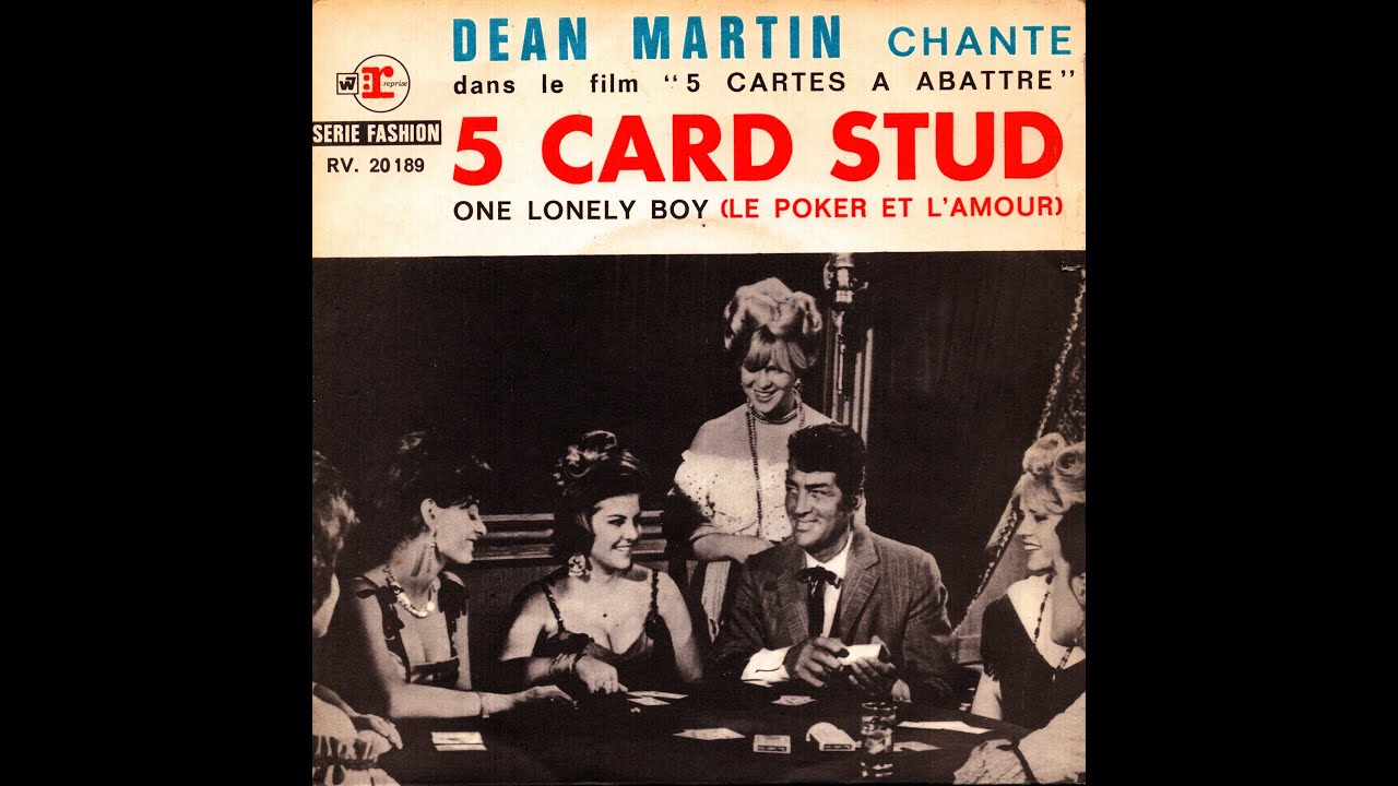 Dean Martin - 5 Card Stud (Cinq Cartes A Abattre) / One Lonely Boy (Le Poker Et L 'Amour) 1968