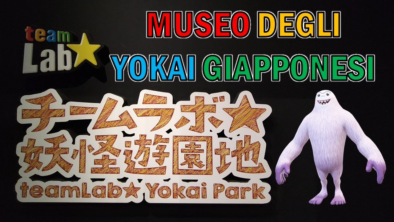 NATURA E MUSEO YOKAI GIAPPONESI : TEAMLAB A MIYOSHI